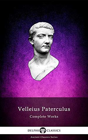 Complete Works of Velleius Paterculus by Velleius Paterculus