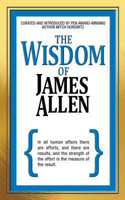 The Wisdom of James Allen by Mitch Horowitz, James Allen