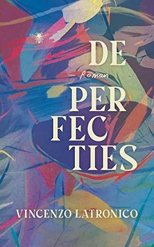 De perfecties by Vincenzo Latronico, Pieter van der Drift