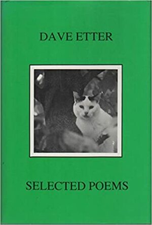 Selected Poems by Dave Etter