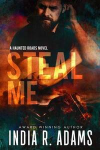 Steal Me by India R. Adams