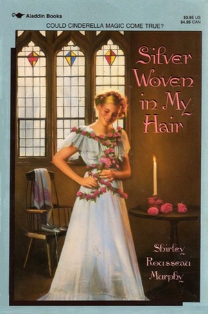 Silver Woven in My Hair by Shirley Rousseau Murphy