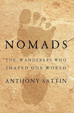 Nomads by Anthony Sattin