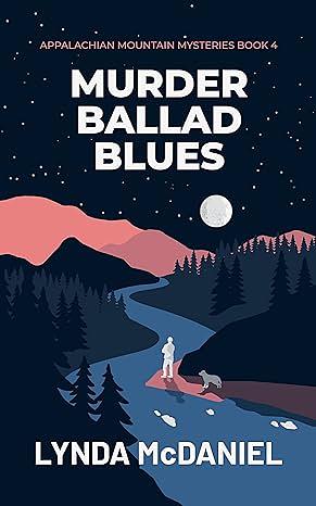 Murder Ballad Blues: A Mystery Novel by Lynda McDaniel