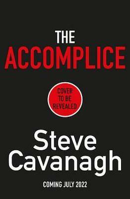 The Accomplice by Steve Cavanagh