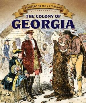 The Colony of Georgia by Sarah Machajewski