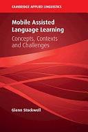 Mobile Assisted Language Learning: Concepts, Contexts and Challenges by Glenn Stockwell