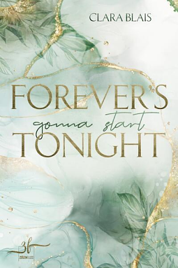 Forever‘s Gonna Start Tonight by Clara Blais