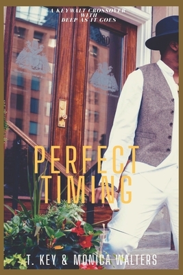 Perfect Timing by T. Key, Monica Walters