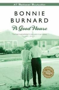 A Good House by Bonnie Burnard
