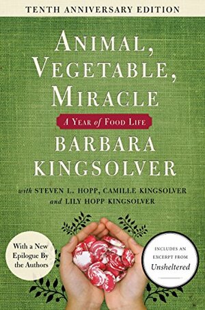 Animal, Vegetable, Miracle by Barbara Kingsolver