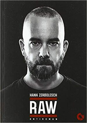RAW: Antiroman by Hank Zerbolesch