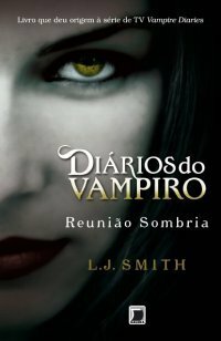 Reunião Sombria by Ryta Vinagre, L.J. Smith