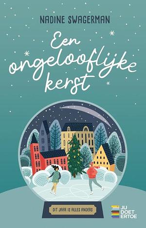 Een ongelooflijke kerst  by Nadine Swagerman