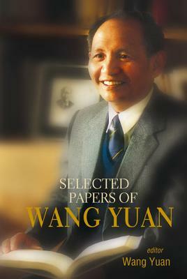 Selected Papers of Wang Yuan by Yuan Wang