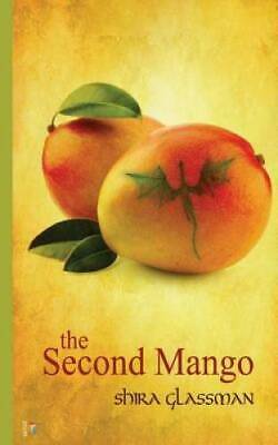 The Second Mango by Shira Glassman