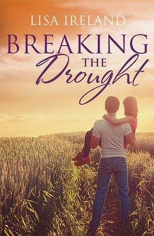 Breaking The Drought by Lisa Ireland