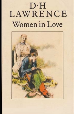 Women in Love Illustrated by D.H. Lawrence