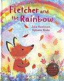 Fletcher and the Rainbow by Julia Rawlinson