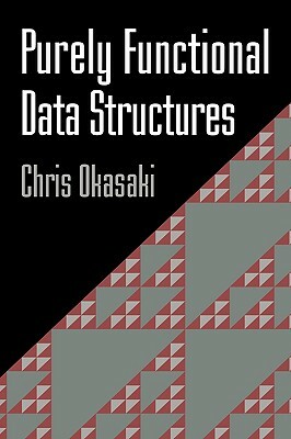 Purely Functional Data Structures by Chris Okasaki