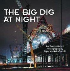 The Big Dig at Night by Dan McNichol, Stephen SetteDucati
