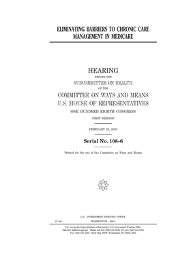 Eliminating barriers to chronic care management in Medicare by Committee on Ways and Means (house), United States House of Representatives, United State Congress