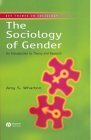 The Sociology of Gender: An Introduction to Theory and Research by Amy S. Wharton
