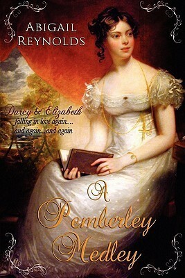 A Pemberley Medley by Abigail Reynolds