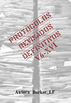 PROTOCOLOS REVISADOS DEFINITIVOS V6-XVI by Darkor_LF