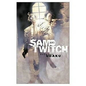 Sam and Twitch, Book 1: Udaku by Jonathan Glapion, Ángel Medina, Brian Michael Bendis