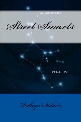 Street Smarts by Kathryn Dillard