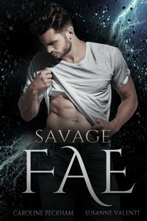 Savage Fae by Caroline Peckham, Susanne Valenti