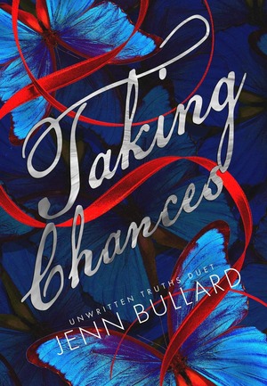 Taking Chances by Jenn Bullard