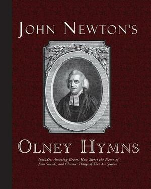 John Newton's Olney Hymns by John Newton, Charles J. Doe