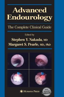 Advanced Endourology: The Complete Clinical Guide [With DVD] by 