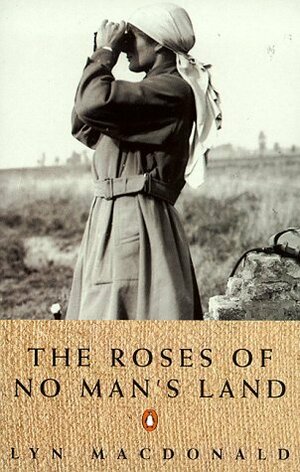 The Roses of No Man's Land by Lyn Macdonald
