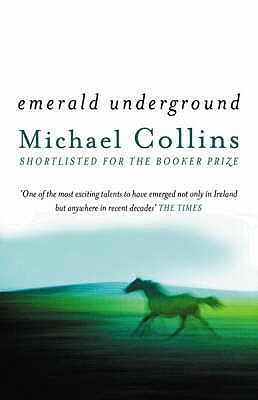 Emerald Underground by Michael Collins