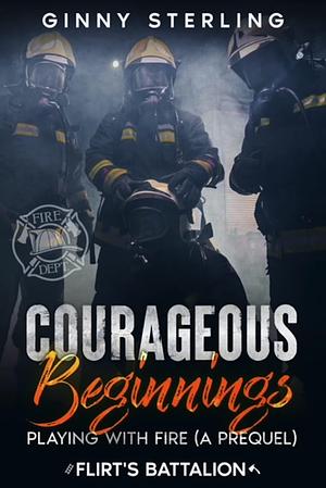Courageous Beginnings by Ginny Sterling, Ginny Sterling
