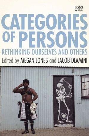 Categories of Persons by Jacob Dlamini, Megan Jones