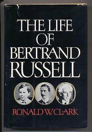The life of Bertrand Russell by Illus. with photos, Ronald William Clark
