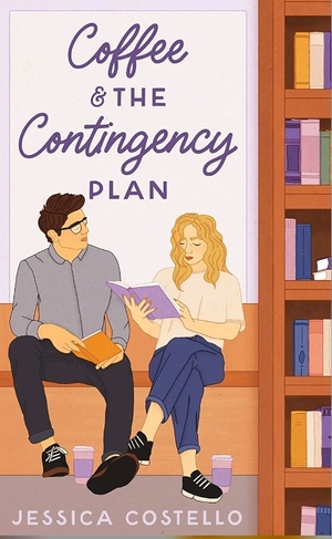 Coffee & the Contingency Plan by Jessica Costello