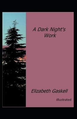 A Dark Night's Work illustrated by Elizabeth Gaskell