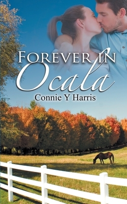 Forever in Ocala by Connie Y. Harris