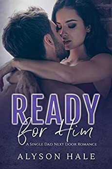Ready for Him by Alyson Hale