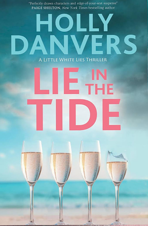 Lie In The Tide by Holly Danvers