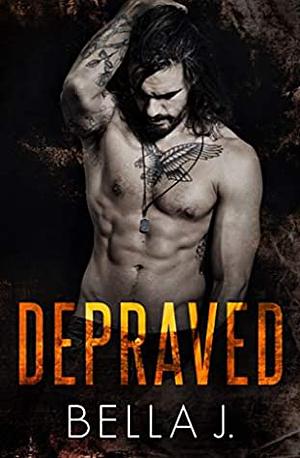 Depraved by Bella J.