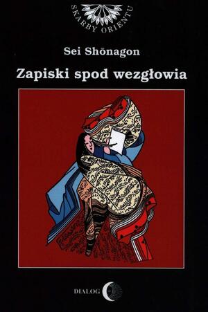 Zapiski spod wezgłowia, czyli notatnik osobisty by Sei Shōnagon