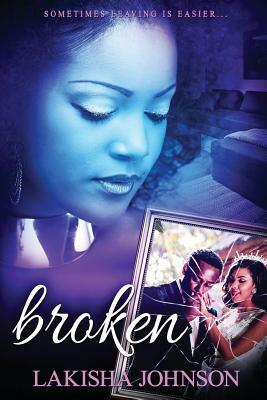 Broken by Lakisha Johnson