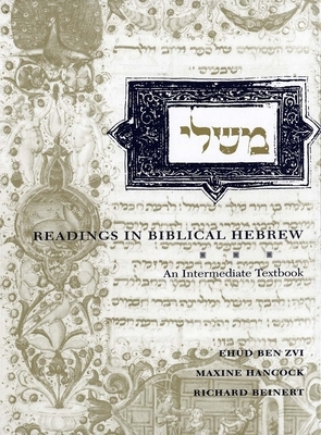 Readings in Biblical Hebrew: An Intermediate Textbook by Maxine Hancock, Richard A. Beinert, Ehud Ben Zvi