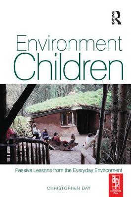 Environment and Children by Christopher Day, Anita Midbjer